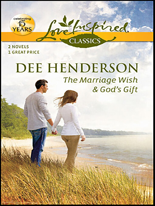 Title details for The Marriage Wish and God's Gift: The Marriage Wish\God's Gift by Dee Henderson - Available